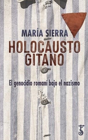 HOLOCAUSTO GITANO | 9788417241674 | SIERRA ALONSO, MARÍA | Llibreria Online de Vilafranca del Penedès | Comprar llibres en català