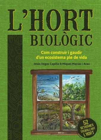 L'HORT BIOLÒGIC | 9788418096051 | VEGAS CAPILLA, JESÚS/MACIAS ARAU, MIQUEL | Llibreria Online de Vilafranca del Penedès | Comprar llibres en català