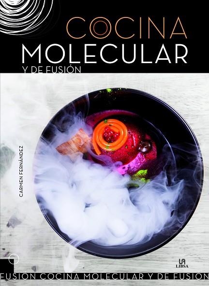 COCINA MOLECULAR Y DE FUSIÓN | 9788466237413 | FERNÁNDEZ DOMÍNGUEZ, CARMEN/EQUIPO EDITORIAL | Llibreria Online de Vilafranca del Penedès | Comprar llibres en català