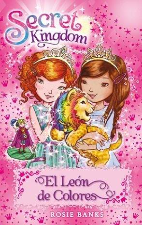 SECRET KINGDOM 22. EL LEÓN DE COLORES | 9788424657413 | BANKS, ROSIE | Llibreria Online de Vilafranca del Penedès | Comprar llibres en català