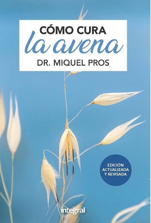 CÓMO CURA LA AVENA. EDICIÓN AMPLIADA | 9788491181415 | PROS MIQUEL | Llibreria Online de Vilafranca del Penedès | Comprar llibres en català