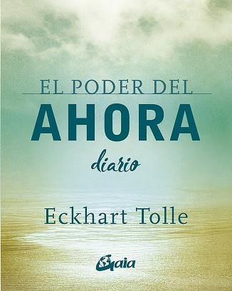 EL PODER DEL AHORA. DIARIO | 9788484458418 | TOLLE, ECKHART | Llibreria L'Odissea - Libreria Online de Vilafranca del Penedès - Comprar libros