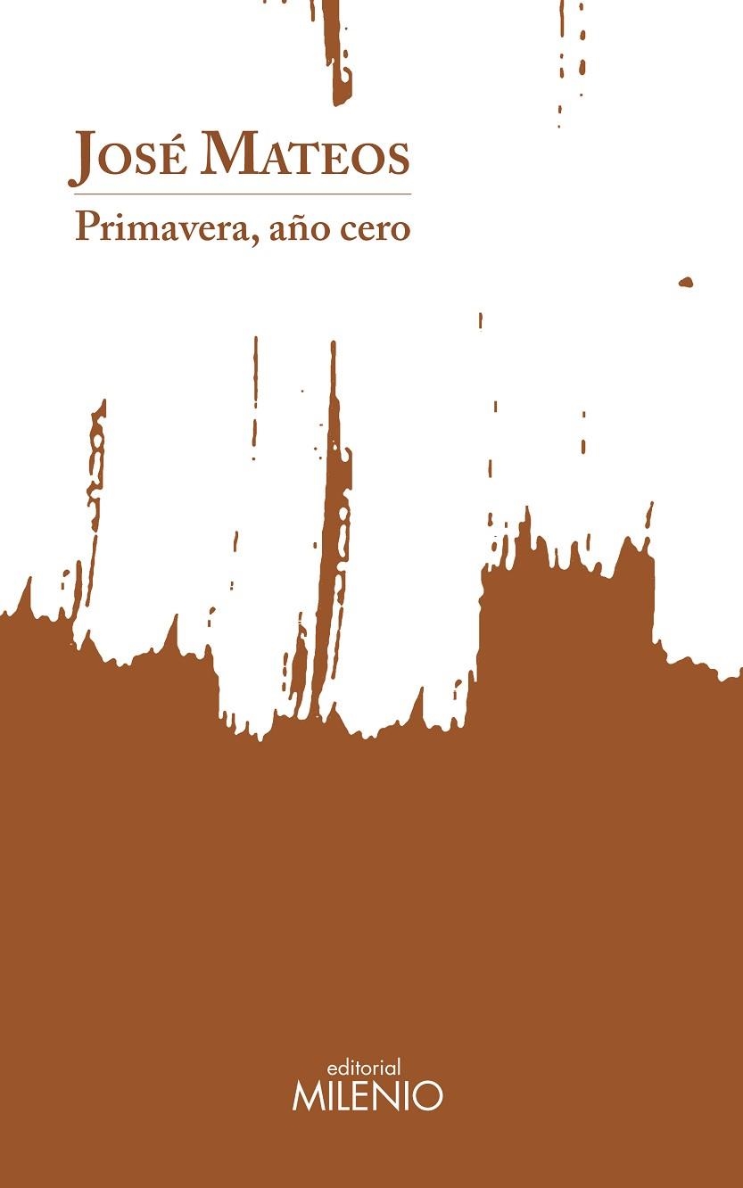 PRIMAVERA, AÑO  CERO | 9788497439145 | ROSALES MATEOS, JOSÉ | Llibreria L'Odissea - Libreria Online de Vilafranca del Penedès - Comprar libros