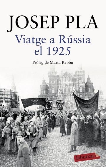 VIATGE A RÚSSIA EL 1925 | 9788418572043 | PLA, JOSEP | Llibreria L'Odissea - Libreria Online de Vilafranca del Penedès - Comprar libros