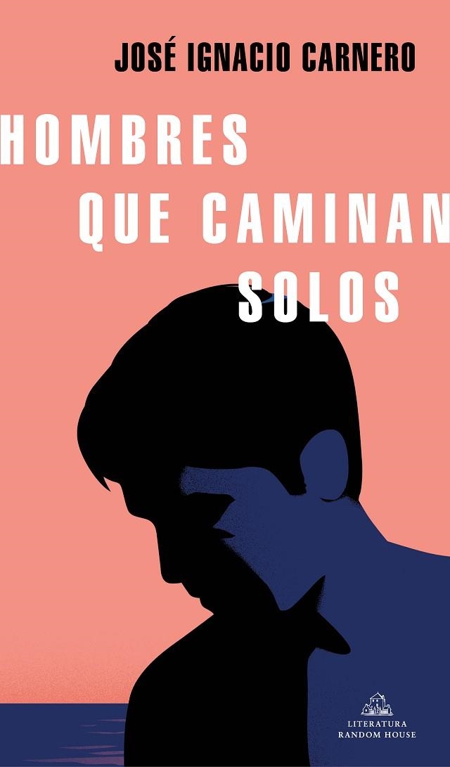 HOMBRES QUE CAMINAN SOLOS | 9788439737971 | CARNERO, JOSÉ IGNACIO | Llibreria Online de Vilafranca del Penedès | Comprar llibres en català