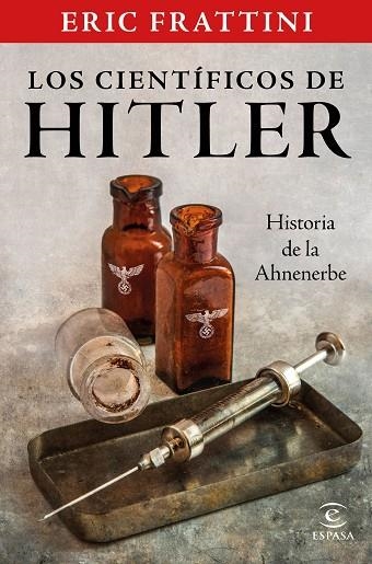 LOS CIENTÍFICOS DE HITLER HISTORIA DE LA AHNENERBE | 9788467061093 | FRATTINI, ERIC | Llibreria Online de Vilafranca del Penedès | Comprar llibres en català