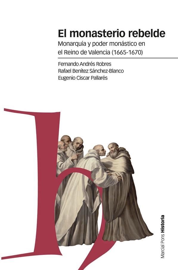 EL MONASTERIO REBELDE | 9788417945190 | ANDRÉS ROBRES, FERNANDO/BENÍTEZ SÁNCHEZ-BLANCO, RAFAEL/CISCAR PALLARÉS, EUGENIO | Llibreria Online de Vilafranca del Penedès | Comprar llibres en català