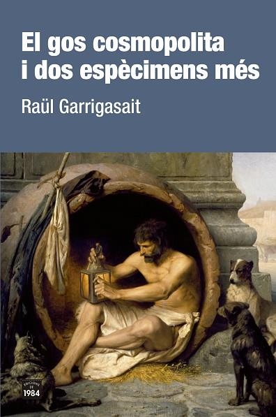 EL GOS COSMOPOLITA I DOS ESPÈCIMENS MÉS | 9788416987801 | GARRIGASAIT, RAÜL | Llibreria Online de Vilafranca del Penedès | Comprar llibres en català