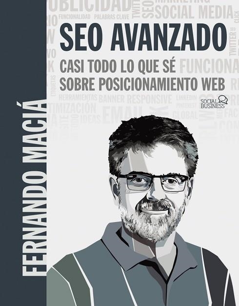 SEO AVANZADO. CASI TODO LO QUE SÉ SOBRE POSICIONAMIENTO WEB | 9788441541078 | MACIÁ DOMENE, FERNANDO | Llibreria Online de Vilafranca del Penedès | Comprar llibres en català