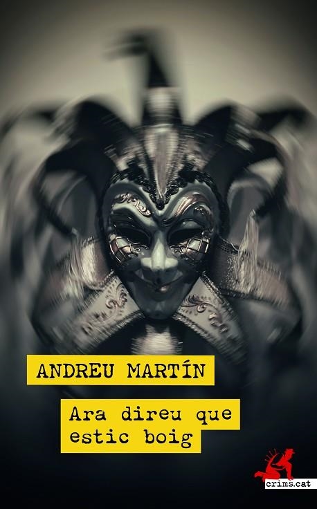 ARA DIREU QUE ESTIC BOIG | 9788417847807 | MARTÍN, ANDREU | Llibreria Online de Vilafranca del Penedès | Comprar llibres en català