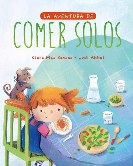 LA AVENTURA DE COMER SOLOS | 9788418538094 | MAS BASSAS, CLARA | Llibreria Online de Vilafranca del Penedès | Comprar llibres en català