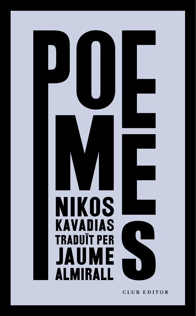 POEMES | 9788473292962 | KAVADIAS, NIKOS | Llibreria Online de Vilafranca del Penedès | Comprar llibres en català