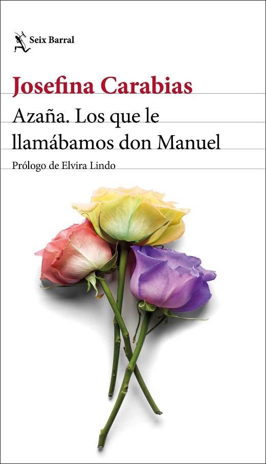 AZAÑA. LOS QUE LE LLAMÁBAMOS DON MANUEL | 9788432237645 | CARABIAS, JOSEFINA | Llibreria Online de Vilafranca del Penedès | Comprar llibres en català