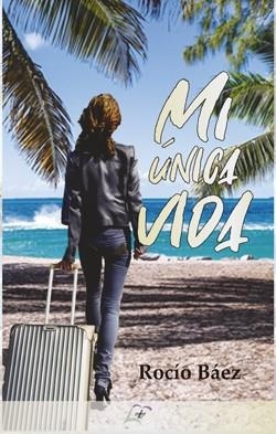 MI ÚNICA VIDA | 9788412005493 | BÁEZ, ROCÍO | Llibreria Online de Vilafranca del Penedès | Comprar llibres en català