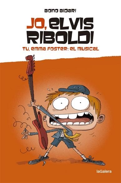 JO ELVIS RIBOLDI 4 TU EMMA FOSTER EL MUSICAL | 9788424669232 | BIDARI, BONO | Llibreria Online de Vilafranca del Penedès | Comprar llibres en català