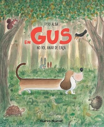 EN GUS NO VOL ANAR DE CAÇA | 9788417989552 | ALBA, TYTO | Llibreria Online de Vilafranca del Penedès | Comprar llibres en català