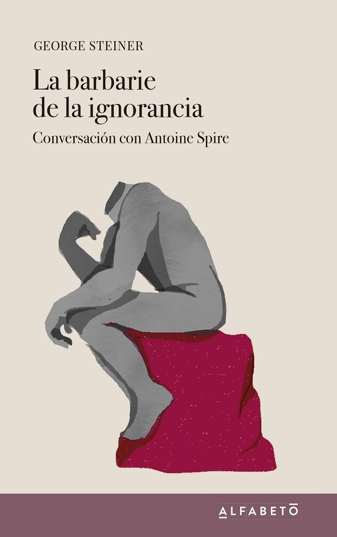 LA BARBARIE DE LA IGNORANCIA | 9788417951146 | STEINER, GEORGE | Llibreria Online de Vilafranca del Penedès | Comprar llibres en català