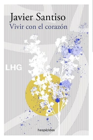 VIVIR CON EL CORAZÓN | 9788417118792 | SANTISO, JAVIER | Llibreria Online de Vilafranca del Penedès | Comprar llibres en català