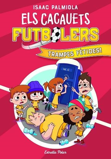 ELS CACAUETS FUTBOLERS 2 TRAMPES FÈTIDES! | 9788418443534 | PALMIOLA, ISAAC | Llibreria Online de Vilafranca del Penedès | Comprar llibres en català