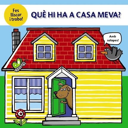 QUÈ HI HA A CASA MEVA ? | 9788499063362 | COCKAYNE, HANNAH/HAMLEY, KYLIE/FRIGGENS, NICOLA | Llibreria Online de Vilafranca del Penedès | Comprar llibres en català