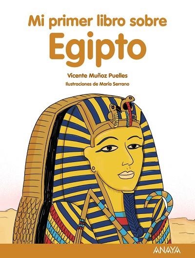 MI PRIMER LIBRO SOBRE EGIPTO | 9788469885529 | MUÑOZ PUELLES, VICENTE | Llibreria L'Odissea - Libreria Online de Vilafranca del Penedès - Comprar libros