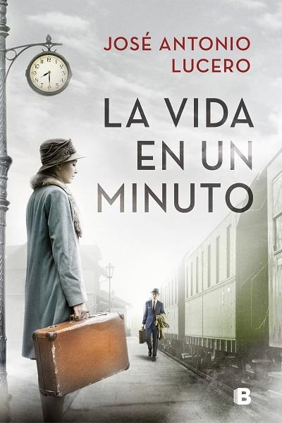 LA VIDA EN UN MINUTO | 9788466667913 | LUCERO, JOSÉ ANTONIO | Llibreria Online de Vilafranca del Penedès | Comprar llibres en català