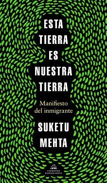 ESTA TIERRA ES NUESTRA TIERRA | 9788439737353 | MEHTA, SUKETU | Llibreria Online de Vilafranca del Penedès | Comprar llibres en català