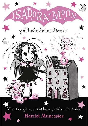 ISADORA MOON Y EL HADA DE LOS DIENTES ( ISADORA MOON 10 ) | 9788420453712 | MUNCASTER, HARRIET | Llibreria Online de Vilafranca del Penedès | Comprar llibres en català