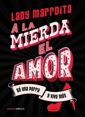 ¡A LA MIERDA EL AMOR! | 9788448027841 | DOMÍNGUEZ, FLORENCIA | Llibreria Online de Vilafranca del Penedès | Comprar llibres en català