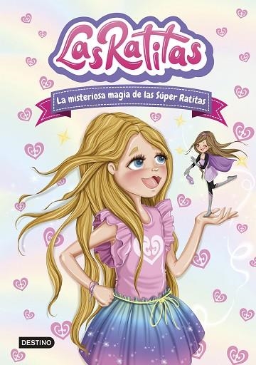 LAS RATITAS 3 LA MISTERIOSA MAGIA DE LAS SÚPER RATITAS | 9788408237099 | RATITAS, LAS | Llibreria Online de Vilafranca del Penedès | Comprar llibres en català