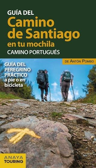 EL CAMINO DE SANTIAGO EN TU MOCHILA. CAMINO PORTUGUÉS | 9788491583028 | POMBO RODRÍGUEZ, ANTÓN | Llibreria Online de Vilafranca del Penedès | Comprar llibres en català