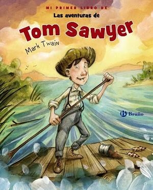 MI PRIMER LIBRO DE LAS AVENTURAS DE TOM SAWYER | 9788469628553 | TWAIN, MARK | Llibreria Online de Vilafranca del Penedès | Comprar llibres en català