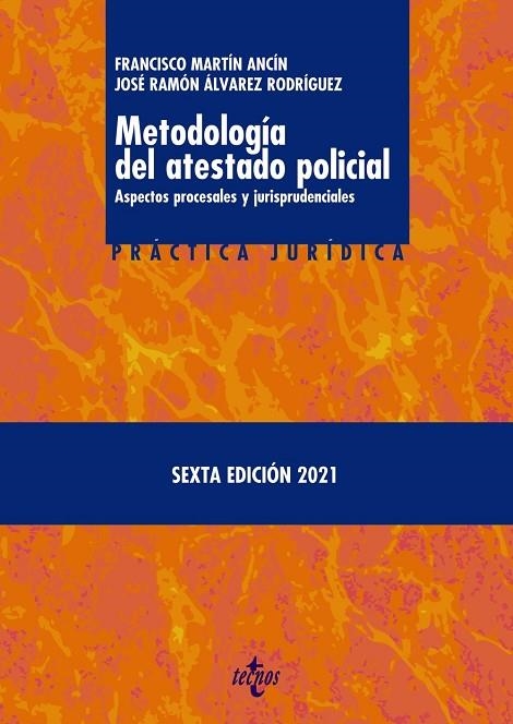 METODOLOGÍA DEL ATESTADO POLICIAL | 9788430981120 | MARTÍN ANCÍN, FRANCISCO/ÁLVAREZ RODRÍGUEZ, JOSÉ RAMÓN | Llibreria Online de Vilafranca del Penedès | Comprar llibres en català