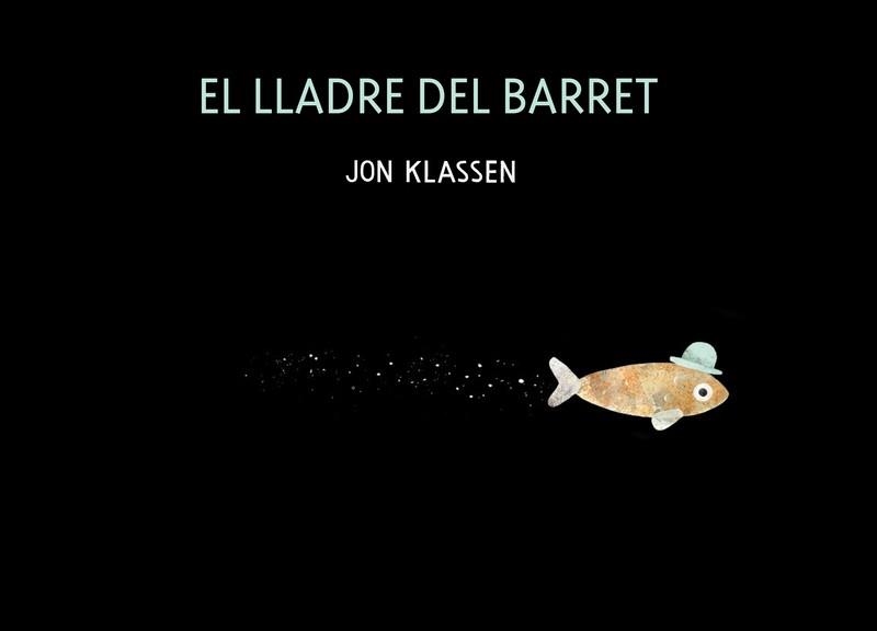 EL LLADRE DEL BARRET | 9788418133671 | KLASSEN, JON | Llibreria Online de Vilafranca del Penedès | Comprar llibres en català