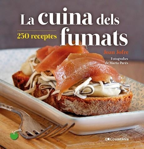 LA CUINA DELS FUMATS | 9788413560212 | JOFRE ESPAÑOL, JOAN | Llibreria Online de Vilafranca del Penedès | Comprar llibres en català