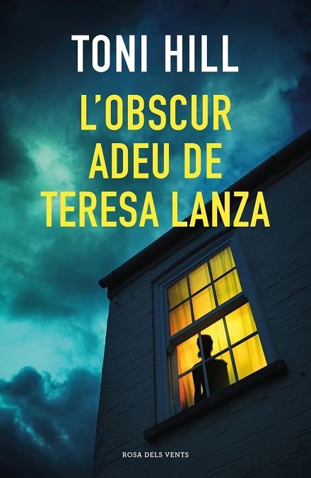 L'OBSCUR ADEU DE TERESA LANZA | 9788418033384 | HILL, TONI | Llibreria Online de Vilafranca del Penedès | Comprar llibres en català