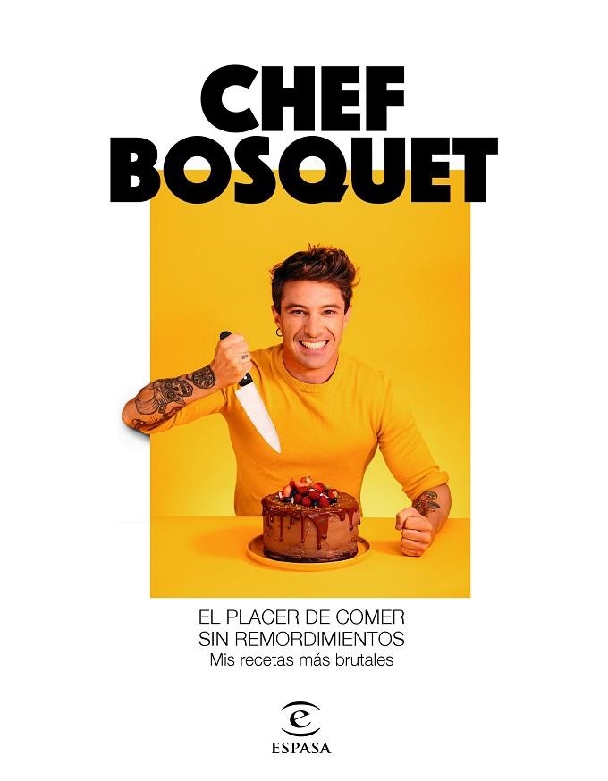 EL PLACER DE COMER SIN REMORDIMIENTOS | 9788467060911 | CHEF BOSQUET | Llibreria Online de Vilafranca del Penedès | Comprar llibres en català