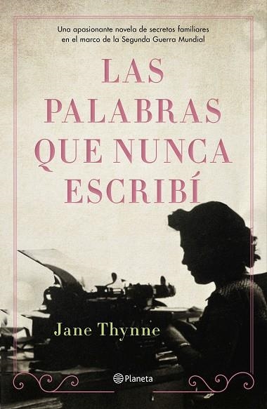 LAS PALABRAS QUE NUNCA ESCRIBÍ | 9788408238324 | THYNNE, JANE | Llibreria Online de Vilafranca del Penedès | Comprar llibres en català