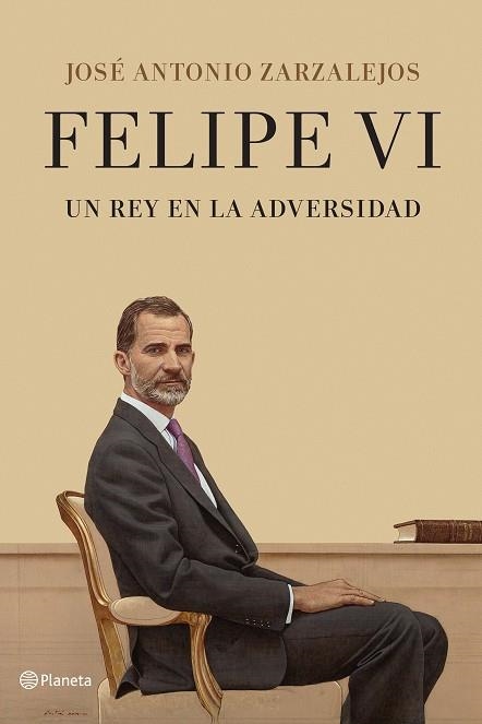 FELIPE VI. UN REY EN LA ADVERSIDAD | 9788408241331 | ZARZALEJOS, JOSÉ ANTONIO | Llibreria Online de Vilafranca del Penedès | Comprar llibres en català