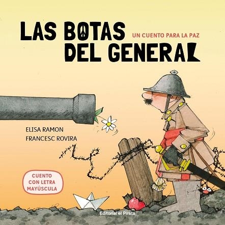 UN CUENTO PARA LA PAZ  LAS BOTAS DEL GENERAL | 9788417210809 | RAMON, ELISA | Llibreria Online de Vilafranca del Penedès | Comprar llibres en català