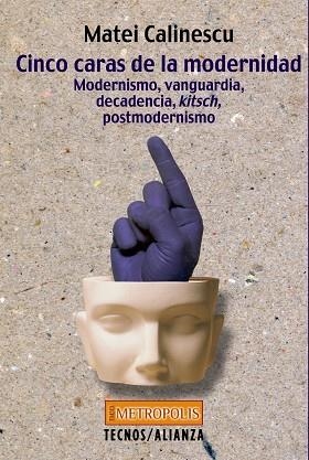 CINCO CARAS DE LA MODERNIDAD | 9788430938698 | CALINESCU, MATEI | Llibreria Online de Vilafranca del Penedès | Comprar llibres en català