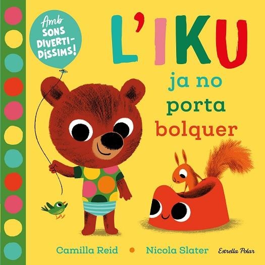 L'IKU JA NO PORTA BOLQUER | 9788418135446 | SLATER, NICOLA | Llibreria Online de Vilafranca del Penedès | Comprar llibres en català