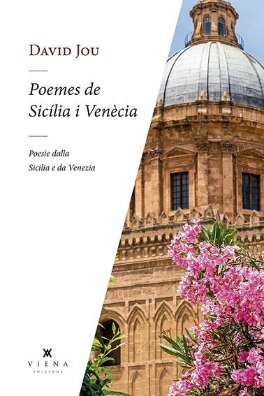 POEMES DE SICÍLIA I VENÈCIA - POESIE DALLA SICILIA E DI VENEZIA | 9788417998752 | JOU MIRABENT, DAVID | Llibreria Online de Vilafranca del Penedès | Comprar llibres en català