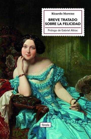 BREVE TRATADO SOBRE LA FELICIDAD | 9788417425845 | MORENO CASTILLO, RICARDO | Llibreria Online de Vilafranca del Penedès | Comprar llibres en català