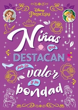 PRINCESAS. NIÑAS QUE DESTACAN POR SU VALOR Y SU BONDAD | 9788418335198 | DISNEY | Llibreria Online de Vilafranca del Penedès | Comprar llibres en català