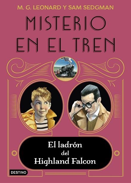 MISTERIO EN EL TREN 1. EL LADRÓN DEL HIGHLAND FALCON | 9788408237860 | LEONARD, M.G./SEDGMAN, SAM | Llibreria L'Odissea - Libreria Online de Vilafranca del Penedès - Comprar libros