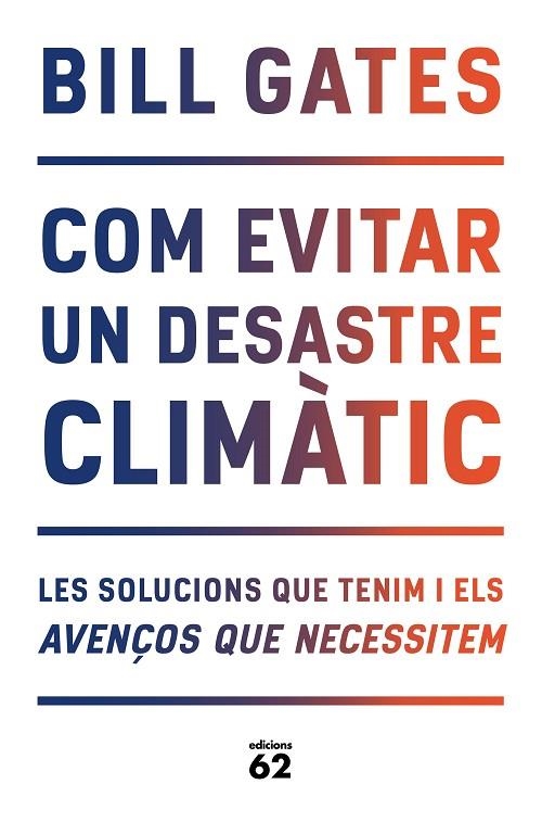 COM EVITAR UN DESASTRE CLIMÀTIC | 9788429779240 | GATES, BILL | Llibreria L'Odissea - Libreria Online de Vilafranca del Penedès - Comprar libros