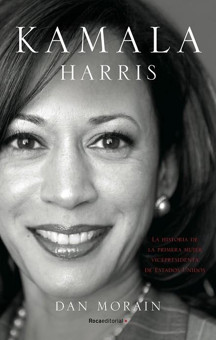 KAMALA HARRIS | 9788418557255 | MORAIN, DAN | Llibreria Online de Vilafranca del Penedès | Comprar llibres en català