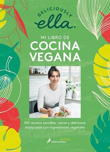 DELICIOUSLY ELLA MI LIBRO DE COCINA VEGANA | 9788418107153 | DELICIOUSLY ELLA, | Llibreria Online de Vilafranca del Penedès | Comprar llibres en català