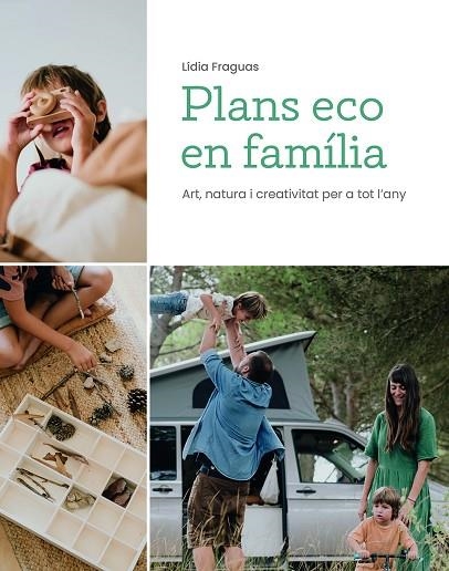 PLANS ECO EN FAMÍLIA | 9788499796796 | FRAGUAS, LÍDIA | Llibreria Online de Vilafranca del Penedès | Comprar llibres en català